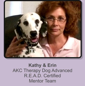 Kathy & ErinAKC Therapy Dog Advanced R.E.A.D. Certified Mentor Team