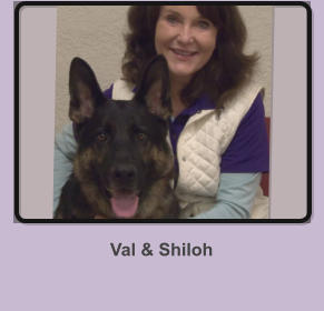 Val & Shiloh