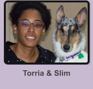 Torria & Slim